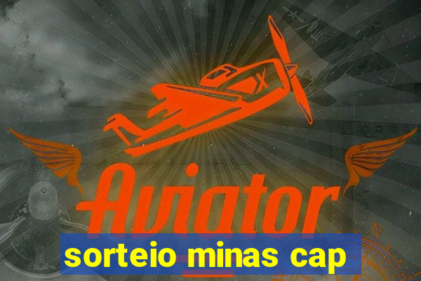 sorteio minas cap